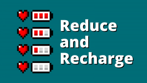 Reduce and Recharge
